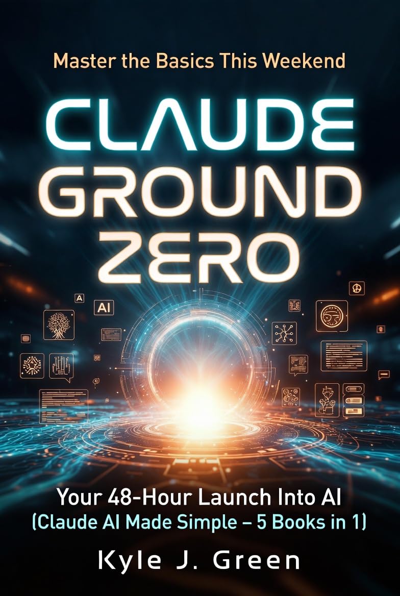 ler totalmente Claude Ground Zero: Your 48-Hour Launch Into AI (Claude AI Made Simple 5 in 1 books)Claude AI Made Simple: for Learning, Creating, and Earning with AI.... Kindle Edition Book 15) (English Edition)