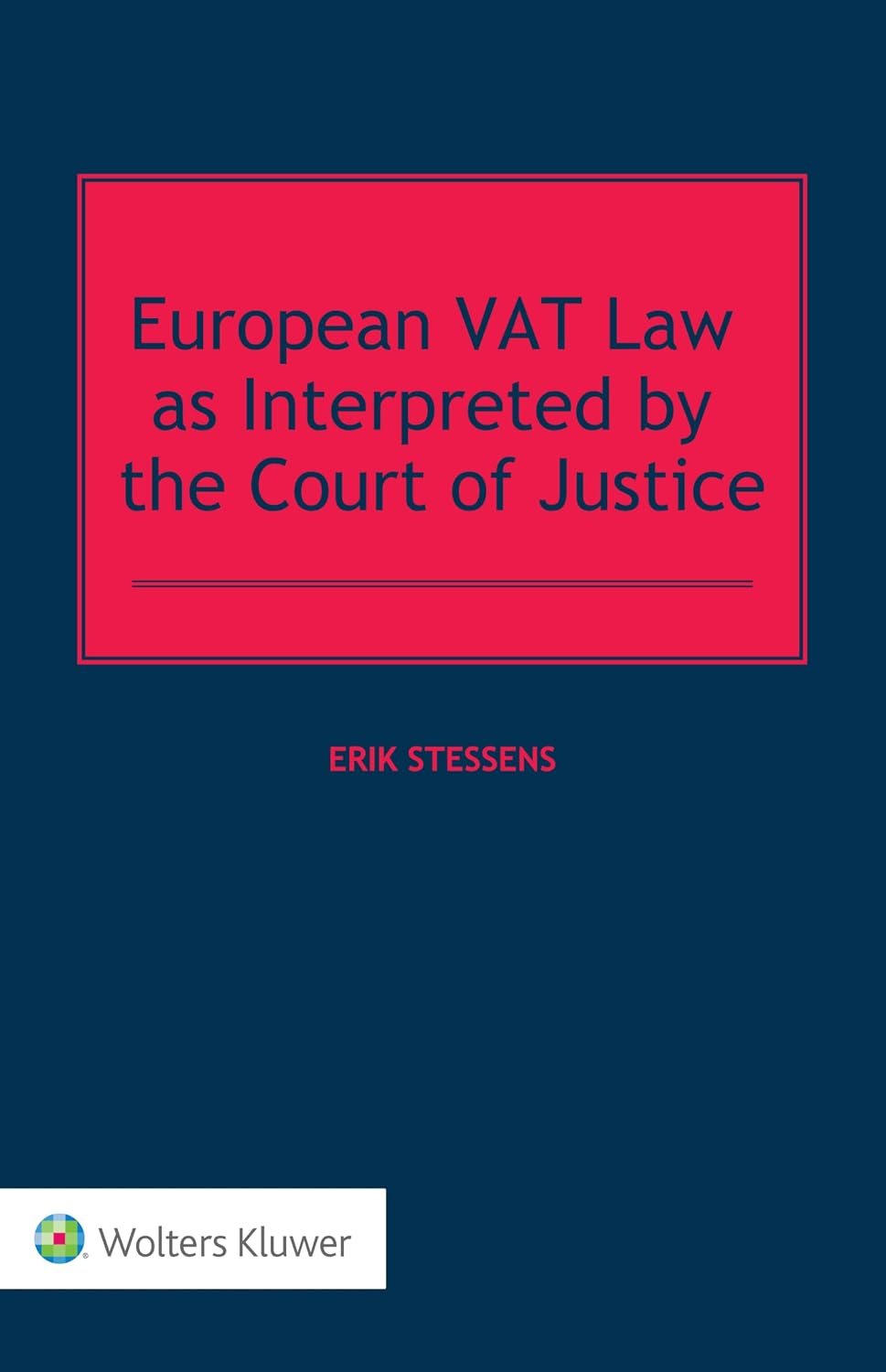 European VAT Law as Interpreted by the Court of Justice (English Edition) baixar o livro de graça