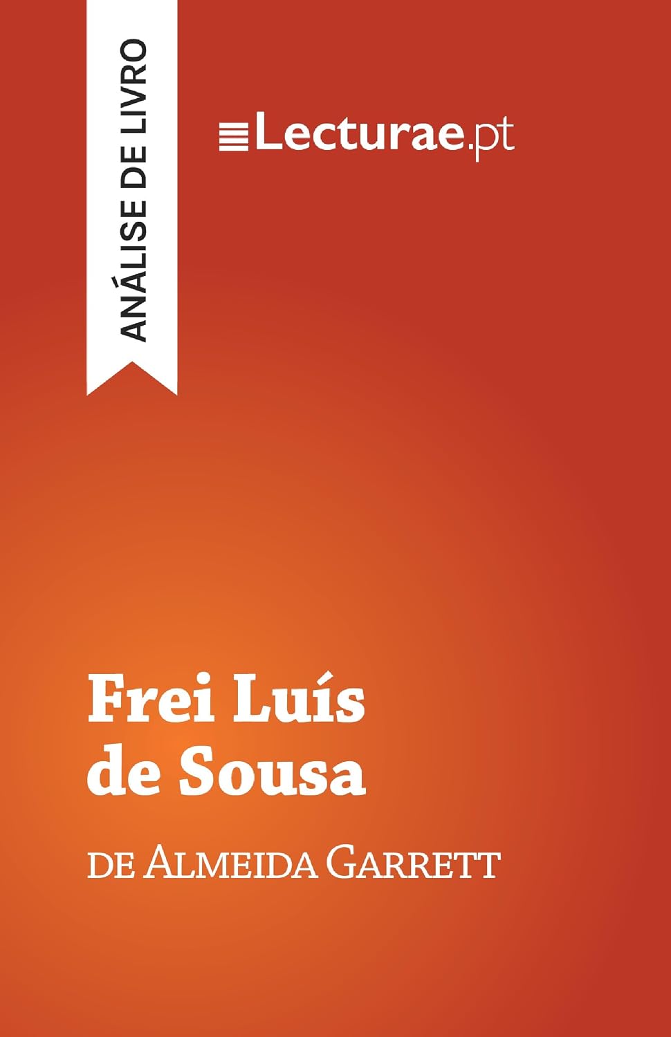 Frei Luís de Sousa — Almeida Garrett (análise de livro) baixar o livro de graça