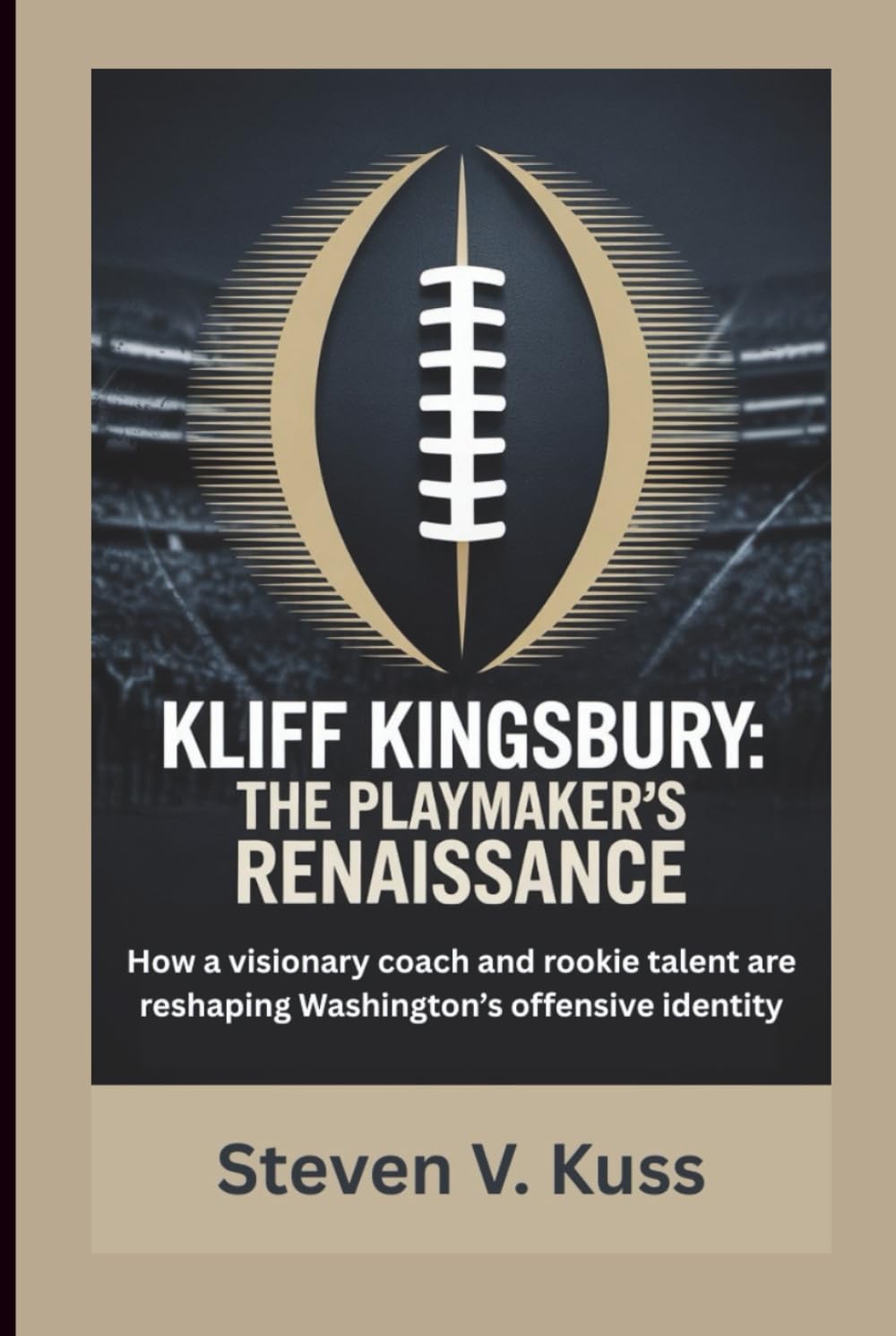 Kliff Kingsbury: The Playmaker’s Renaissance: How a visionary coach and rookie talent are reshaping Washington’s offensive identity baixar o livro de graça