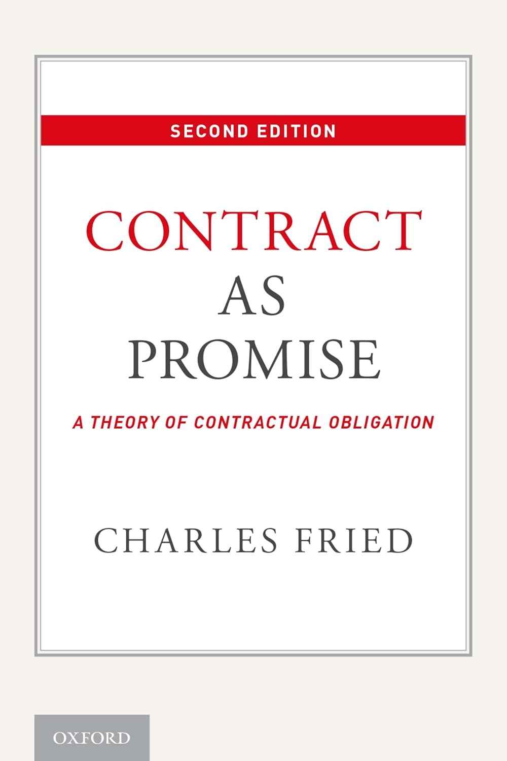 Contract as Promise 2e P: A Theory of Contractual Obligation