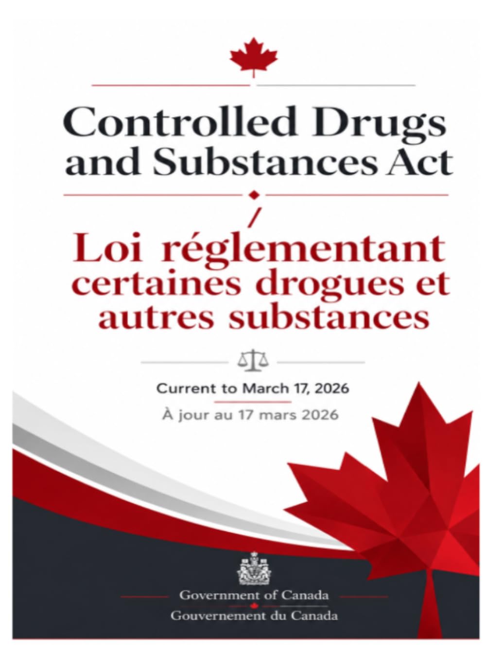 Controlled Drugs and Substances Act / Loi réglementant certaines drogues et autres substances: Current to March 17, 2026 / À jour au 17 mars 2026 (French Edition) baixar livro de graça