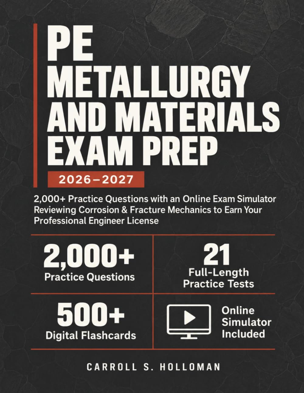 PE Metallurgy and Materials Exam Prep: 2,000+ Practice Questions with an Online Exam Simulator Reviewing Corrosion & Fracture Mechanics to Earn Your Professional Engineer License baixar o livro de graça