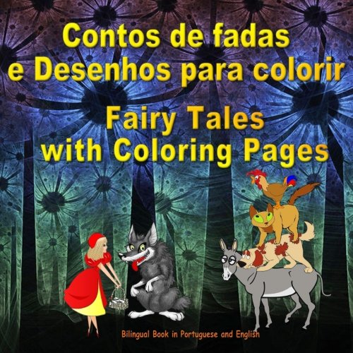 capítulo por capítulo baixar Contos de fadas e Desenhos para colorir. Fairy Tales with Coloring Pages. Bilingual Portuguese - English Book: Dual Language Picture Book for Kids (Portuguese and English Edition) (Portuguese Edition)