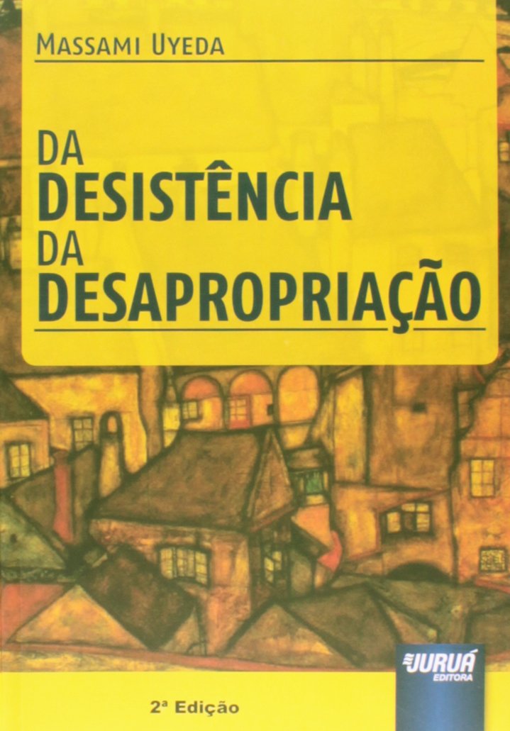 ler totalmente Desistência da Desapropriação, Da
