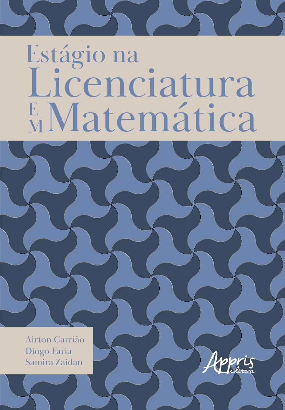 Estágio na Licenciatura em Matemática: Experiência e conhecimento da docência baixar livro de graça
