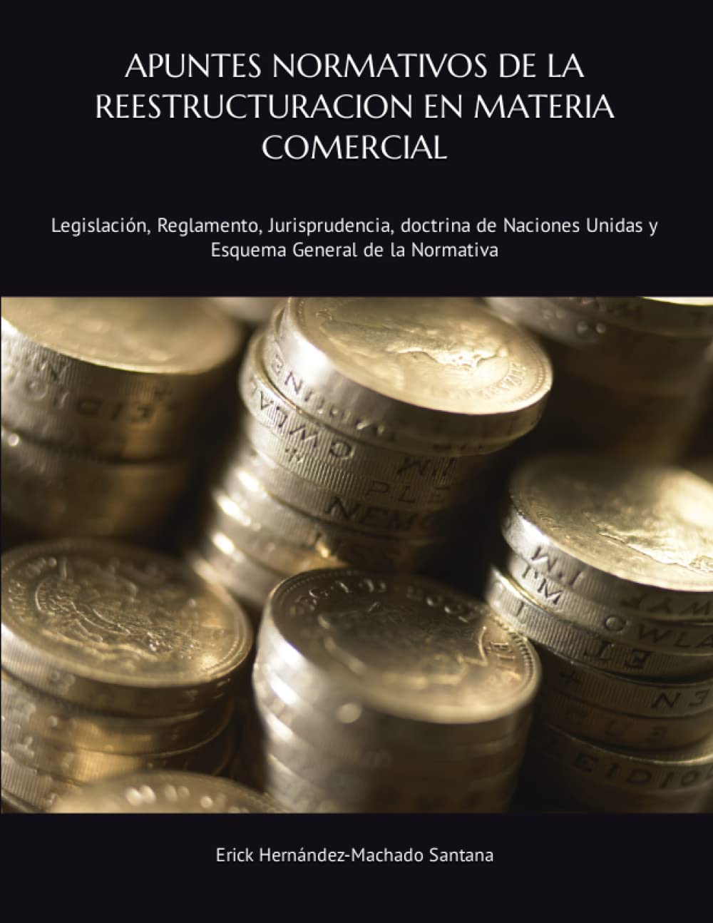 capítulo por capítulo baixar APUNTES NORMATIVOS DE LA REESTRUCTURACION EN MATERIA COMERCIAL: Legislación, Reglamento, Jurisprudencia, doctrina de Naciones Unidas y Esquema General de la Normativa (Spanish Edition)