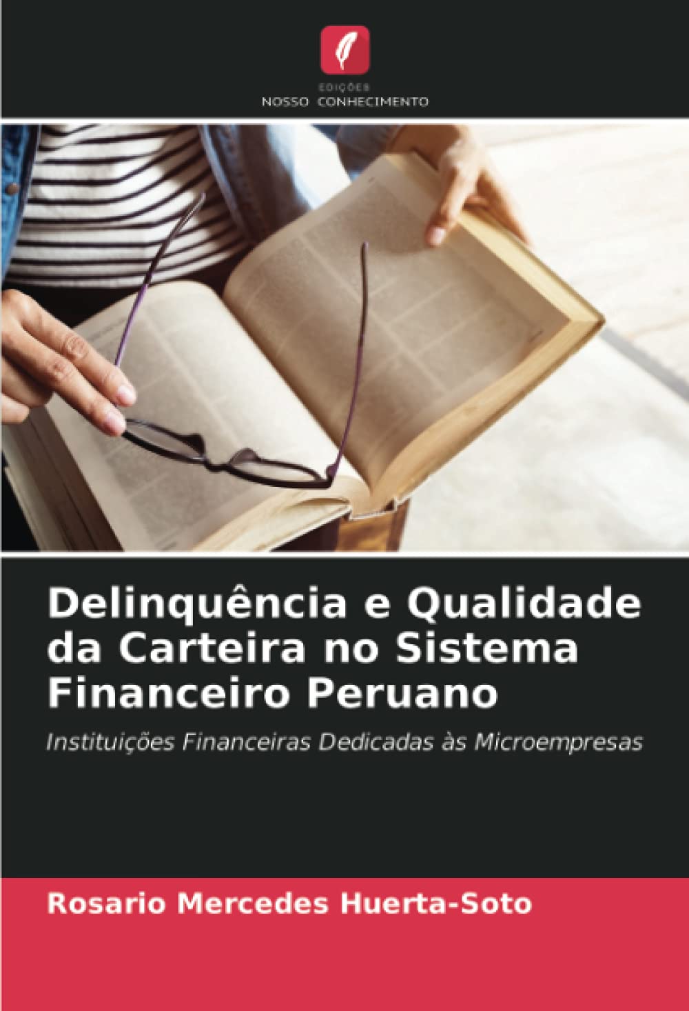 ler totalmente Delinquência e Qualidade da Carteira no Sistema Financeiro Peruano: Instituições Financeiras Dedicadas às Microempresas