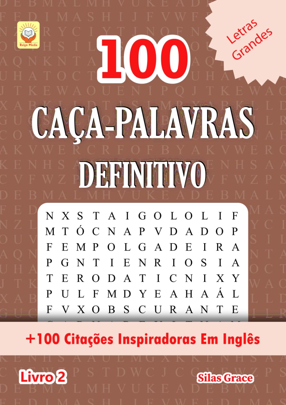 ler totalmente 100 CAÇA-PALAVRAS DEFINITIVO: Livro 2: (PORTUGUESE EDITION): 100 Quebra-cabeças: +100 Citações Inspiradoras Em Inglês (100 CAÇA-PALAVRAS DEFINITIVO: (PORTUGUESE EDITION))