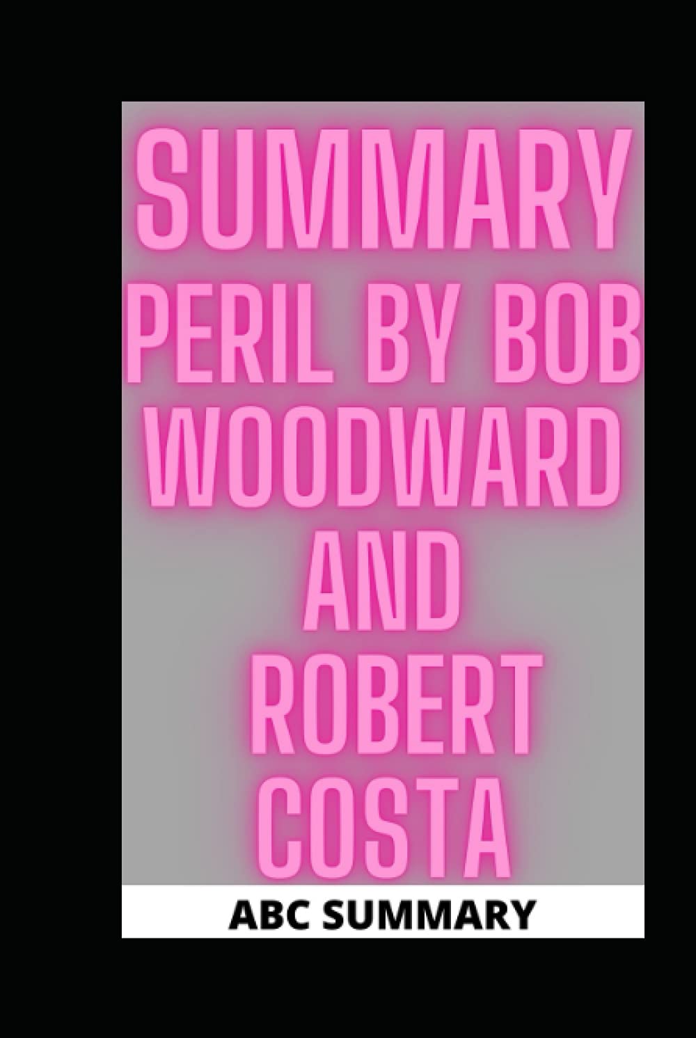 SUMMARY: PERIL BY BOB WOODWARD AND ROBERT COSTA baixar o livro de graça