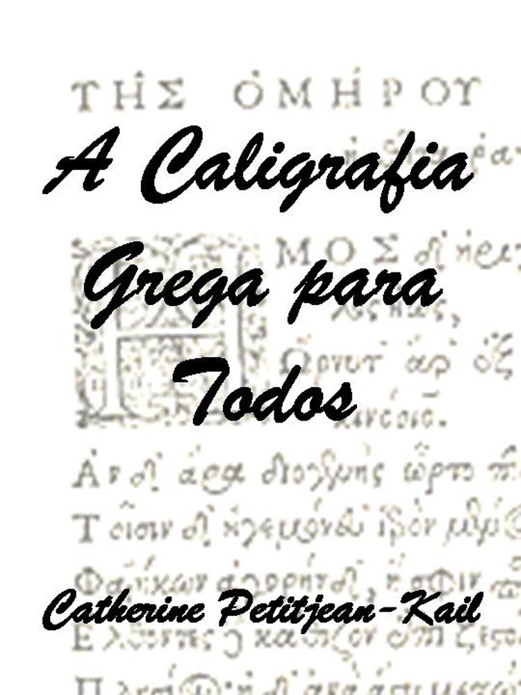 A Caligrafia Grega para todos (Escritas do Mundo Livro 3) baixar livro de graça
