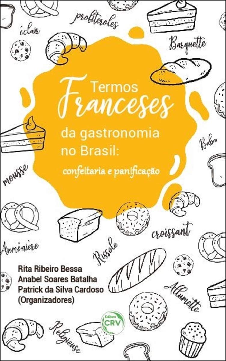 Termos franceses da gastronomia no brasil: confeitaria e panifcação baixar livro de graça