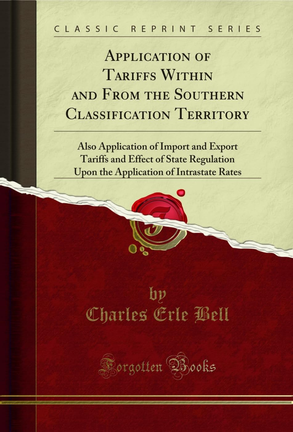 Application of Tariffs Within and From the Southern Classification Territory: Also Application of Import and Export Tariffs and Effect of State Regulation... Rates (Classic Reprint) (English Edition) baixar livro de graça
