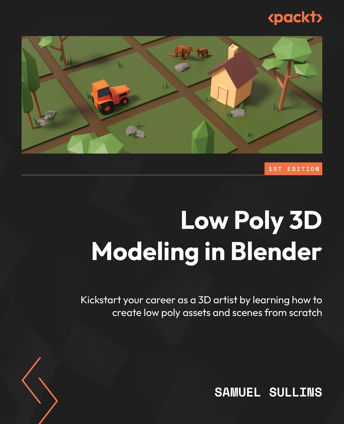 Low Poly 3D Modeling in Blender: Kickstart your career as a 3D artist by learning how to create low poly assets and scenes from scratch baixar o livro de graça