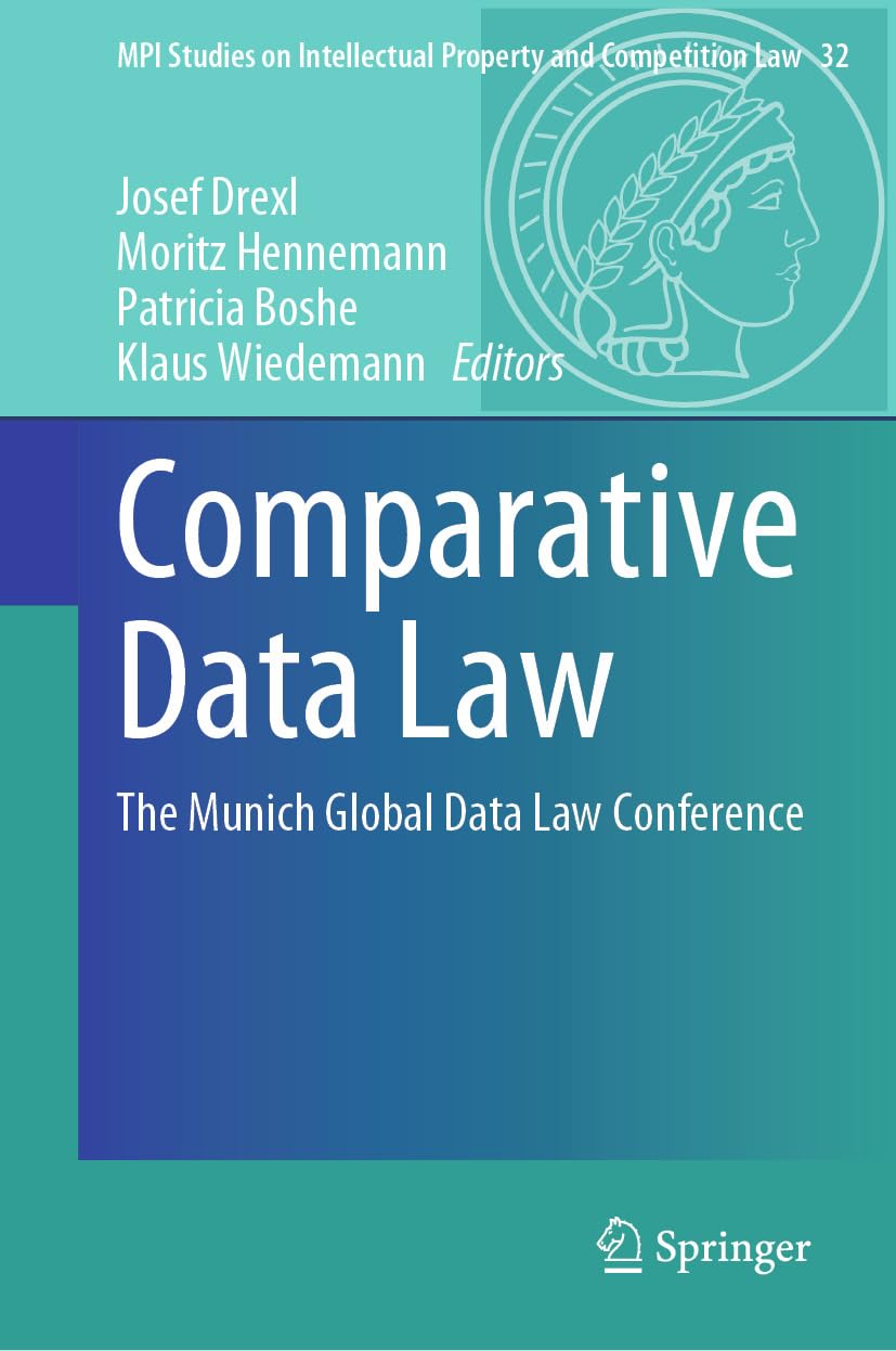 ler totalmente Comparative Data Law: The Munich Global Data Law Conference (MPI Studies on Intellectual Property and Competition Law Book 32) (English Edition)