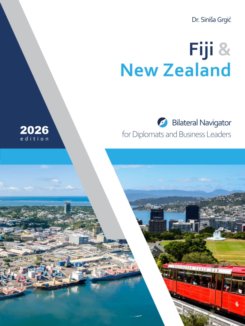 Fiji & New Zealand: Bilateral Navigator for Diplomats and Business Leaders, 2026 edition baixar livro de graça