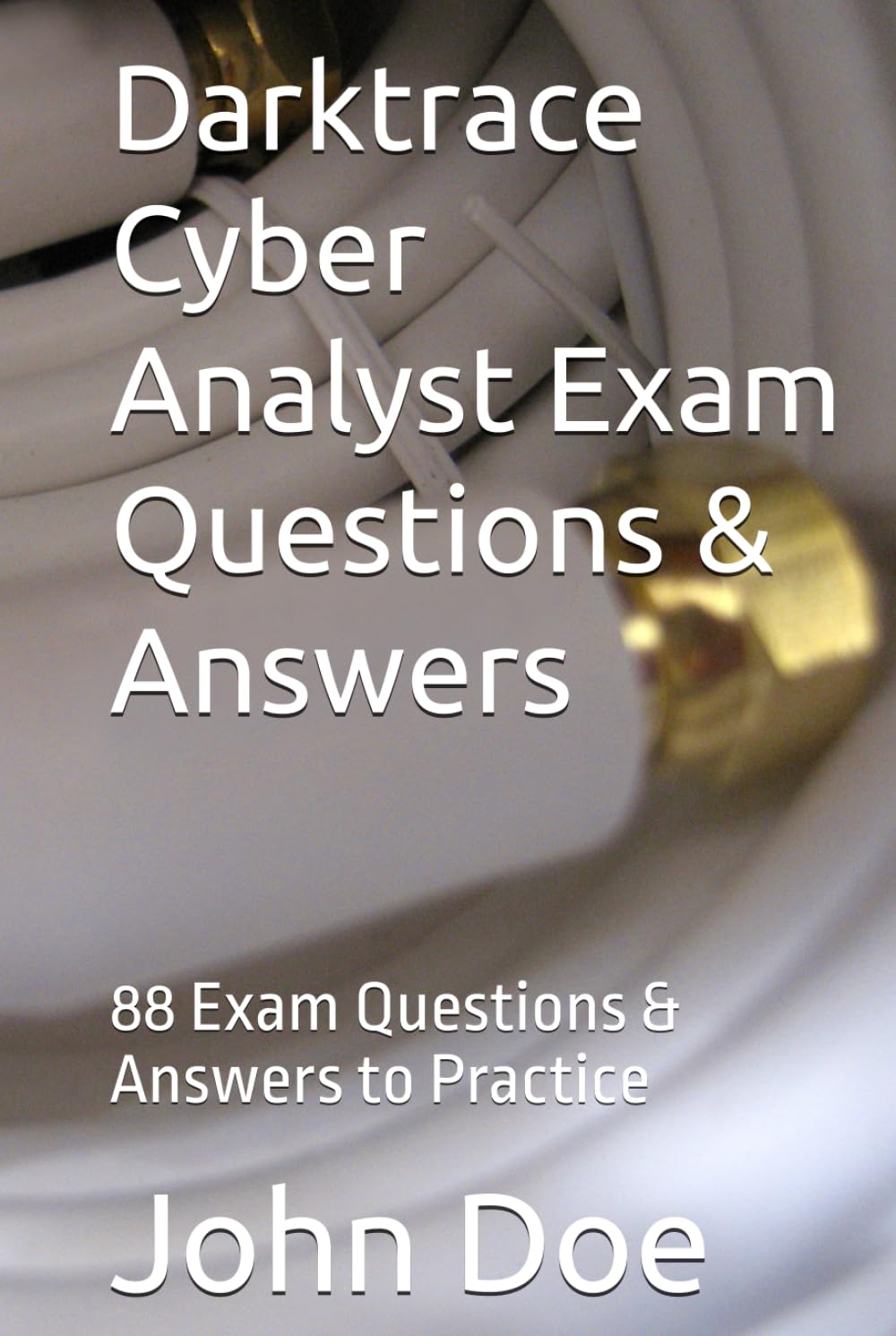Darktrace Cyber Analyst Exam Questions & Answers: 88 Exam Questions & Answers to Practice (Darktrace Cyber Analyst Exam Questions and Answers to Practice) (Portuguese Edition) baixar o livro de graça