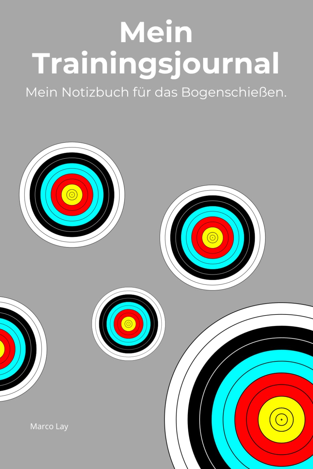 ler totalmente Mein Trainingsjournal: Mein Notizbuch für das Bogenschießen. (German Edition)