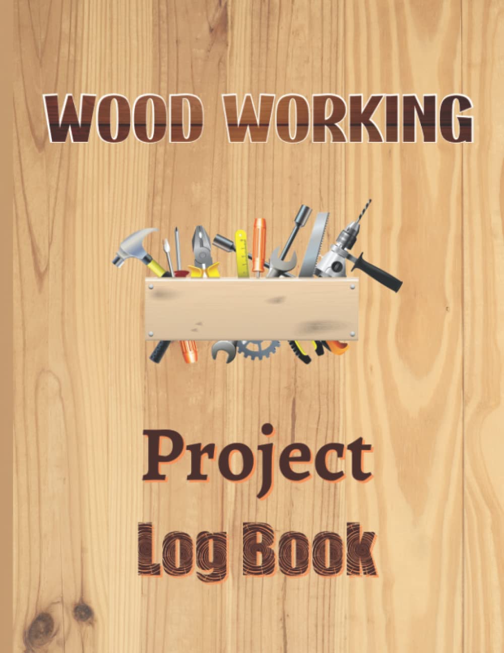 ler totalmente Wood Working Project Log Book: Project Planner for Wood Workers Track & Record Woodworking projects, Tools, Materials Sketches 8.5 x 11
