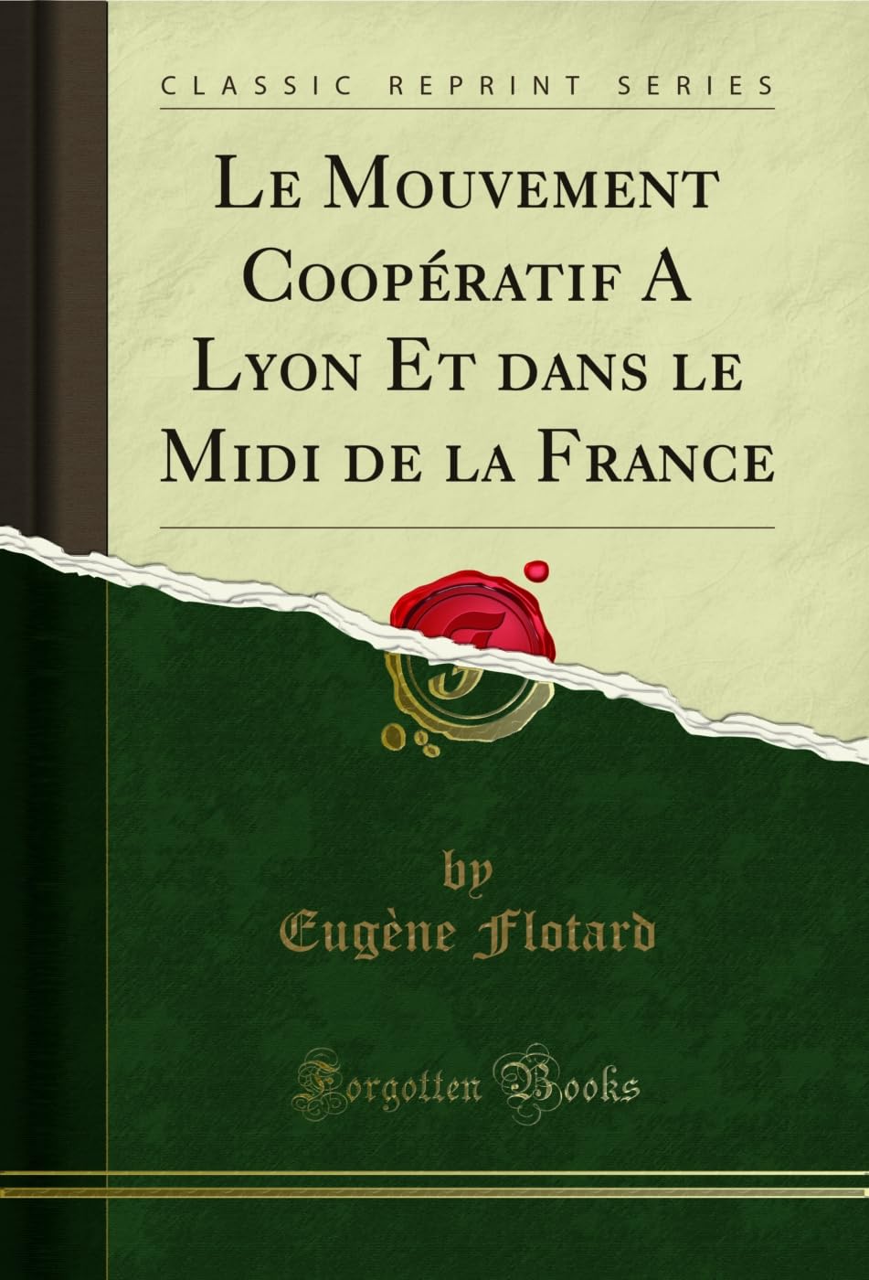 capítulo por capítulo baixar Le Mouvement Coopératif A Lyon Et dans le Midi de la France (Classic Reprint) (French Edition)