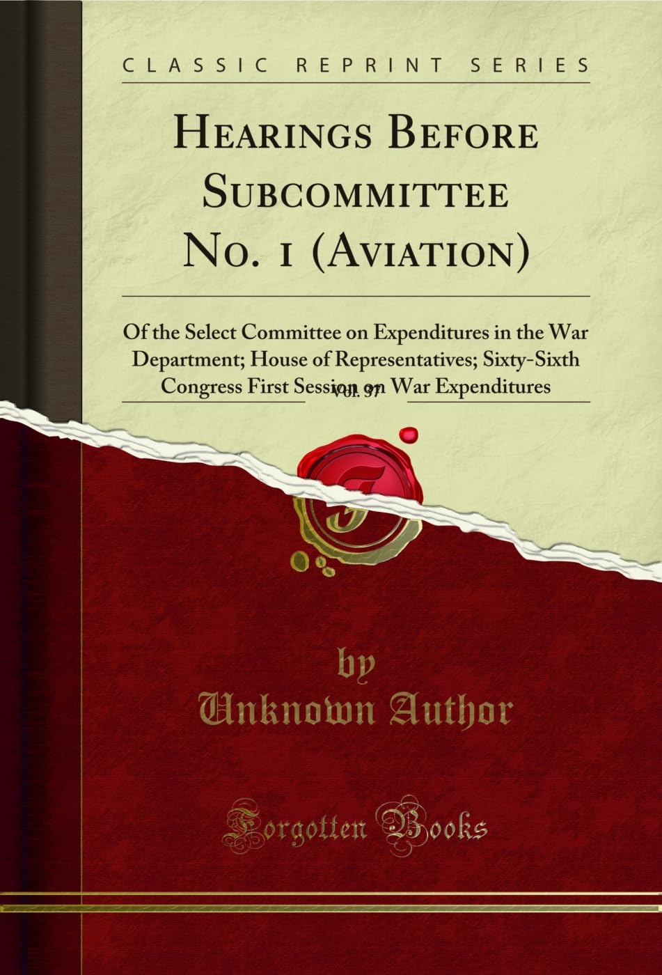 Hearings Before Subcommittee No. 1 (Aviation), Vol. 37: Of the Select Committee on Expenditures in the War Department; House of Representatives; Sixty-Sixth... (Classic Reprint) (English Edition) baixar livro de graça