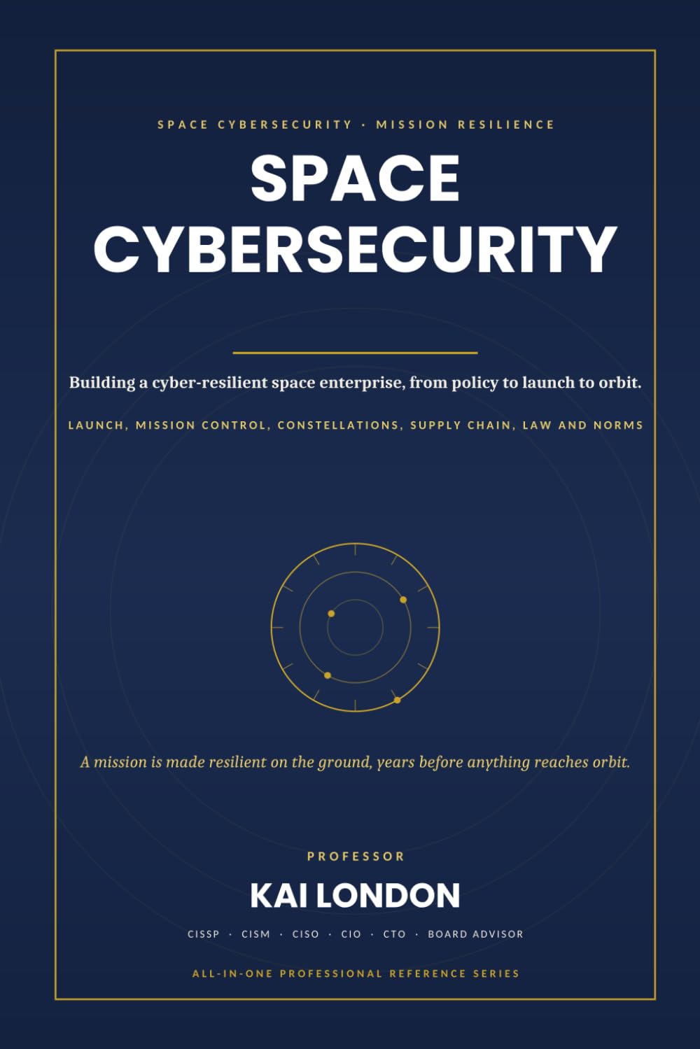 ler totalmente Satellite Cybersecurity All-in-One: The Definitive Security Handbook for Spacecraft, Ground Stations, SATCOM, TT&C, GNSS, RF Attacks, Supply Chains, Zero Trust, AI Threats and Post-Quantum Security