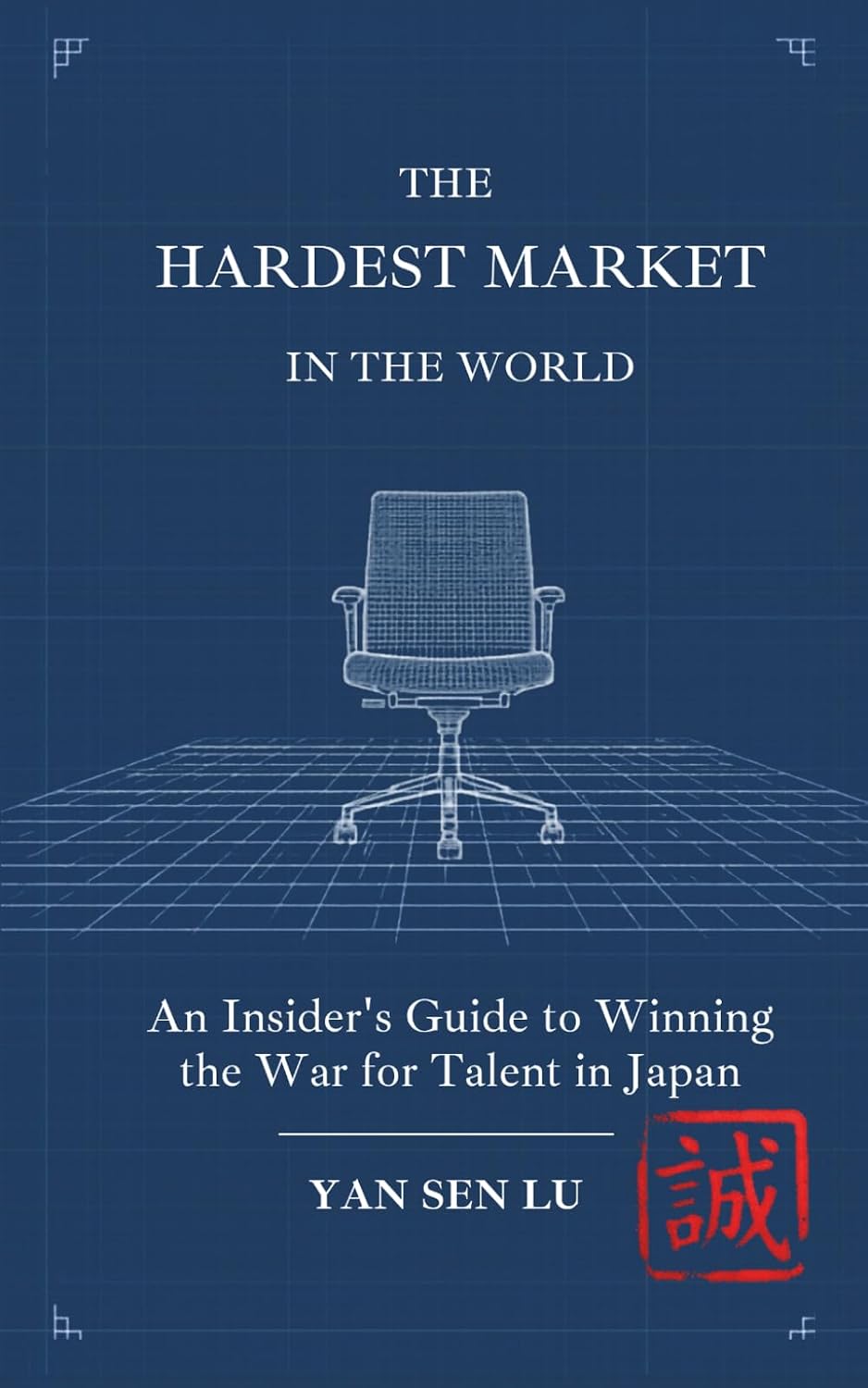 The Hardest Market in the World: An Insider's Guide to Winning the War for Talent in Japan baixar livro de graça