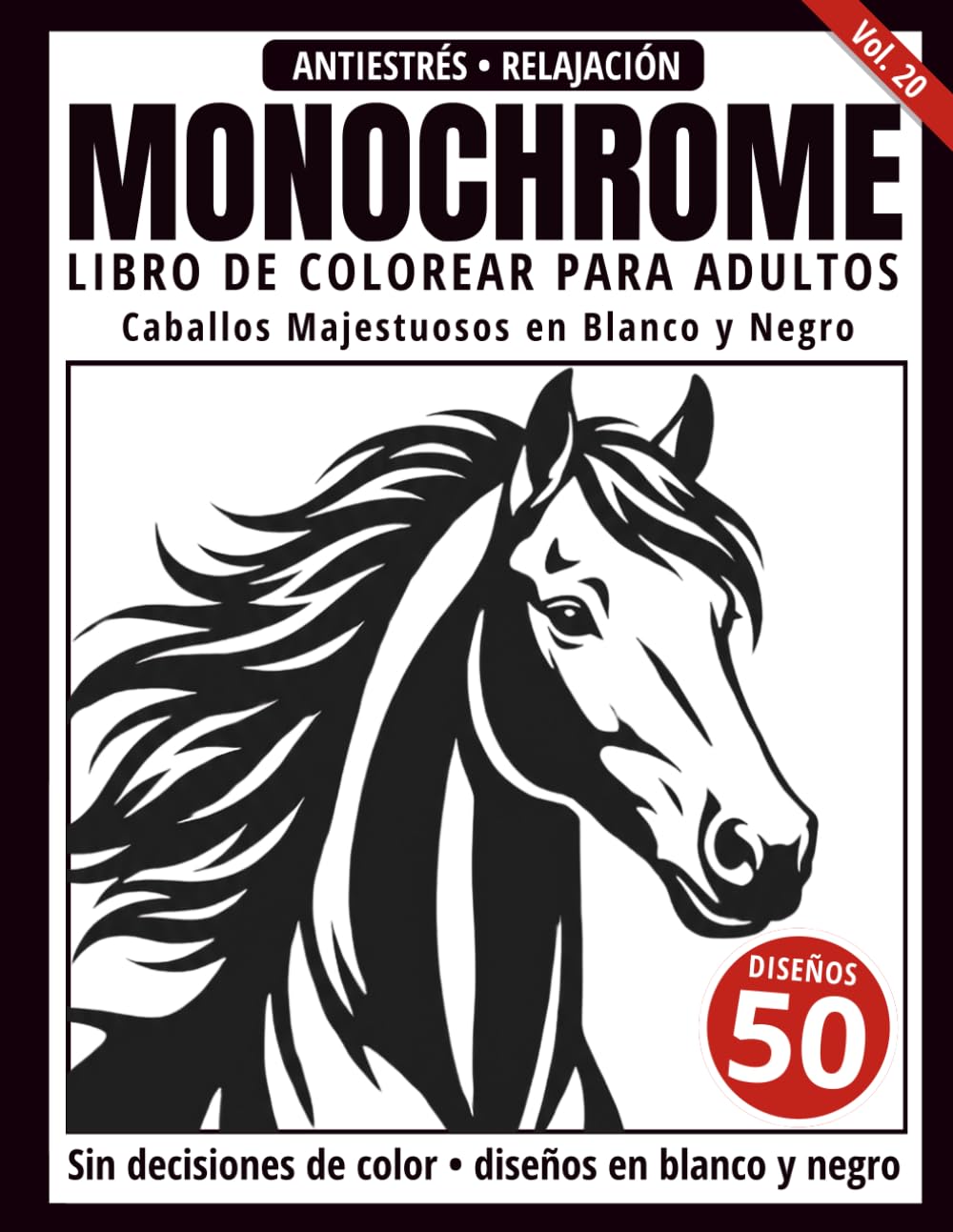 capítulo por capítulo baixar Monochrome Libro de Colorear para Adultos: 50 Diseños de Caballos Majestuosos en Blanco y Negro para Relajación y Alivio del Estrés (Serie de arte Monochrome) (Spanish Edition)