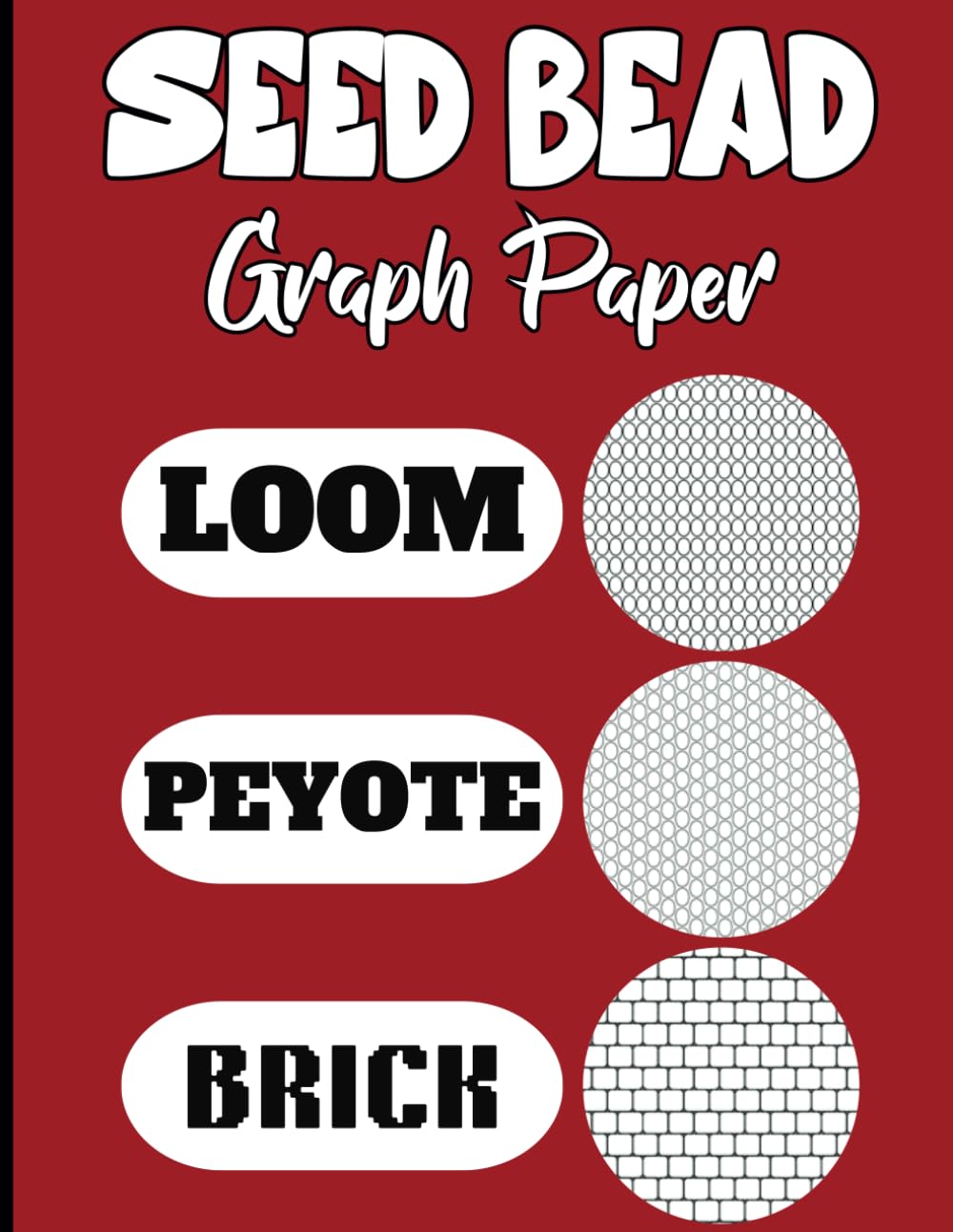 Seed Bead 3 Patterns Graph Paper: Multiple Seed Bead Graph Paper Notebook for Your Beading Project - Beading Graph Paper to Create Your Own Beadwork... Peyote, Brick stitch) | Size 8.5"X11" / A4 baixar livro de graça