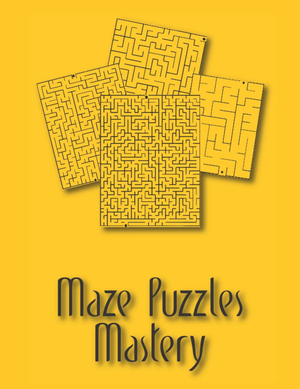 ler totalmente Maze Puzzle Mastery: Easy To Hard Mazes With Solutions (Puzzles Mastery)