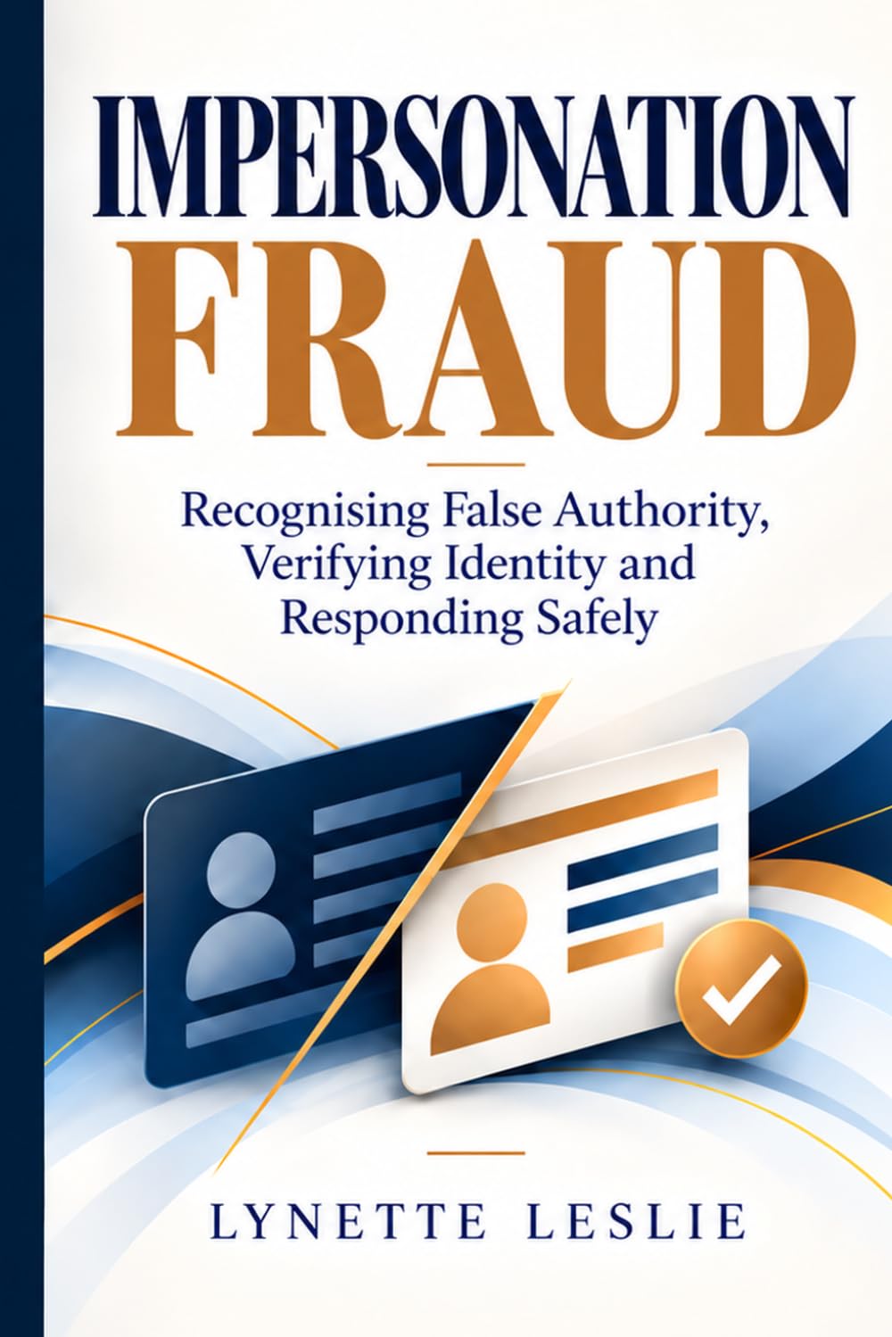 Impersonation Fraud: Recognizing False Authority, Verifying Identity, and Responding Safely baixar o livro de graça