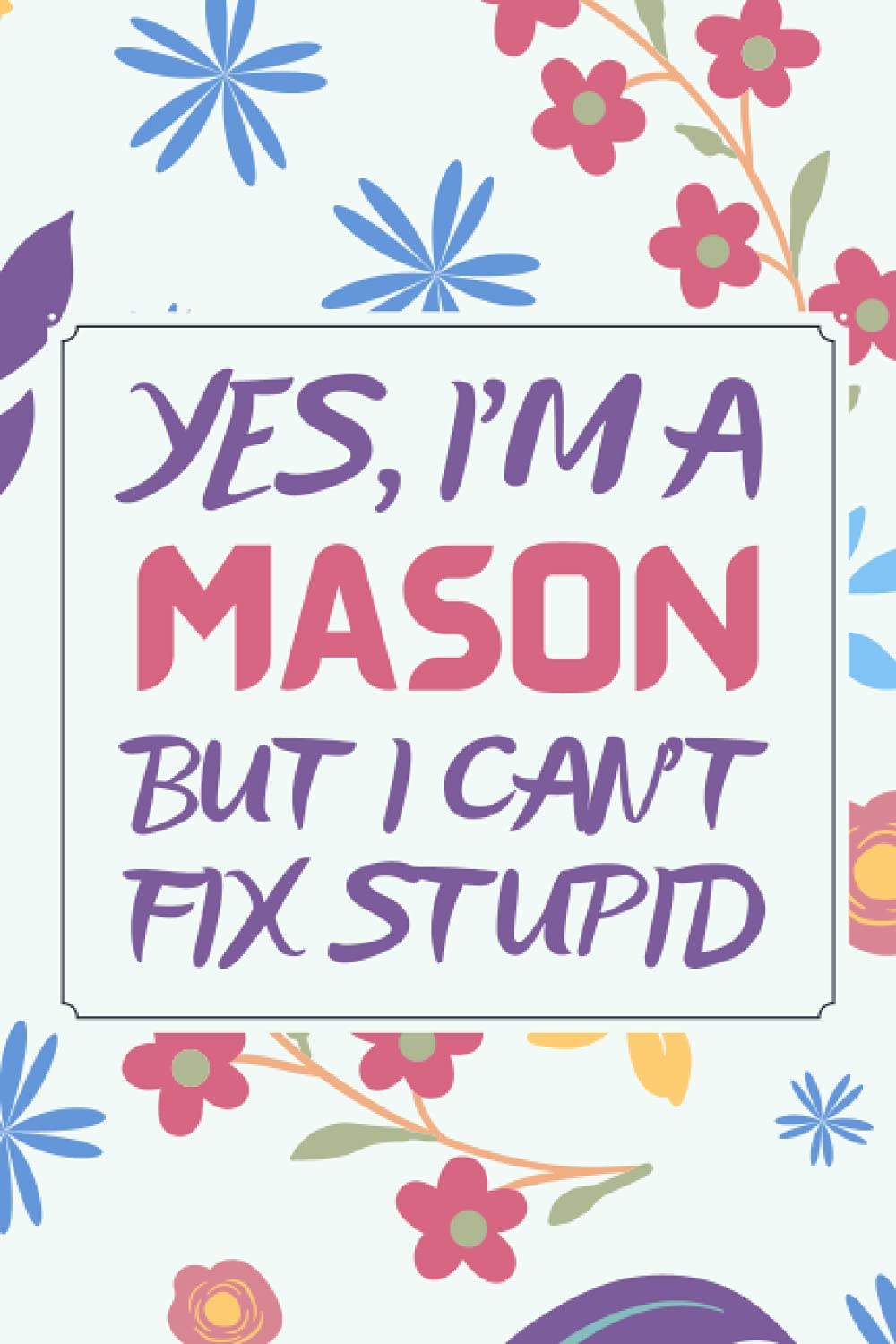 Mason Gifts: Blank Lined Notebook Journal Diary Paper, a Funny and Appreciation Gift for Mason to Write in baixar livro de graça