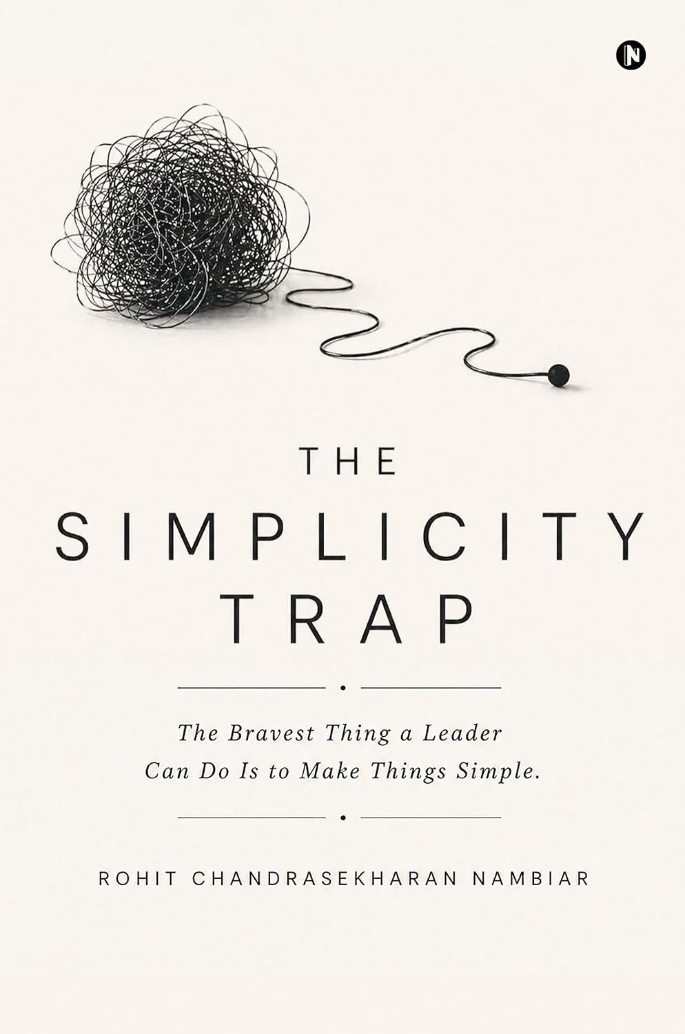 ler totalmente The Simplicity Trap: The Bravest Thing a Leader Can Do Is to Make Things Simple. (English Edition)