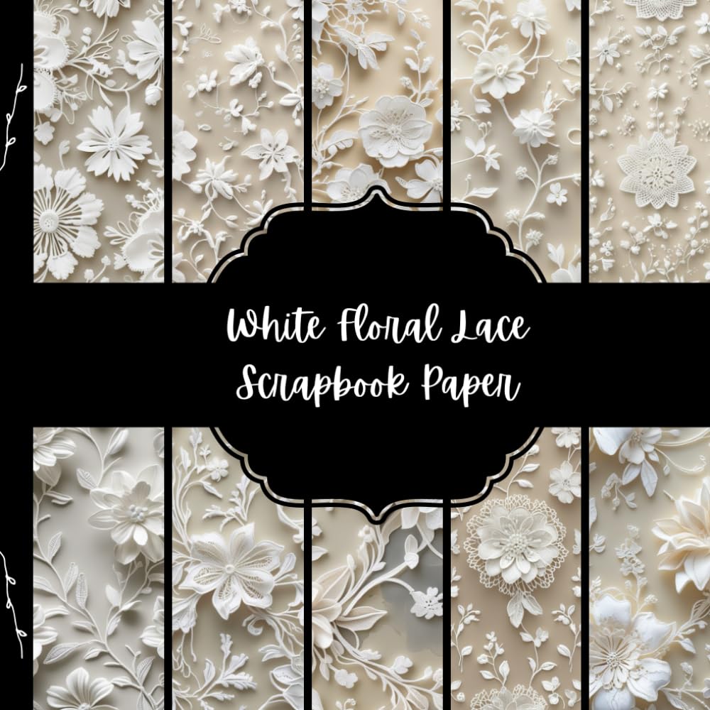 White Floral Lace Scrapbook Paper, Wedding Junk Journal Paper, Elegant Decorative Paper, DIY Projects, Origami, Collage Sheets, Decoupage Paper, 10 Designs, Double Sided baixar livro de graça