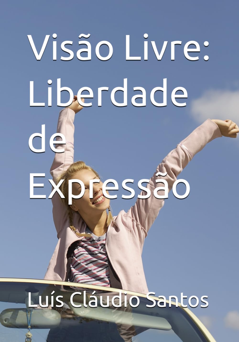 ler totalmente Visão Livre: Liberdade de Expressão (Portuguese Edition)