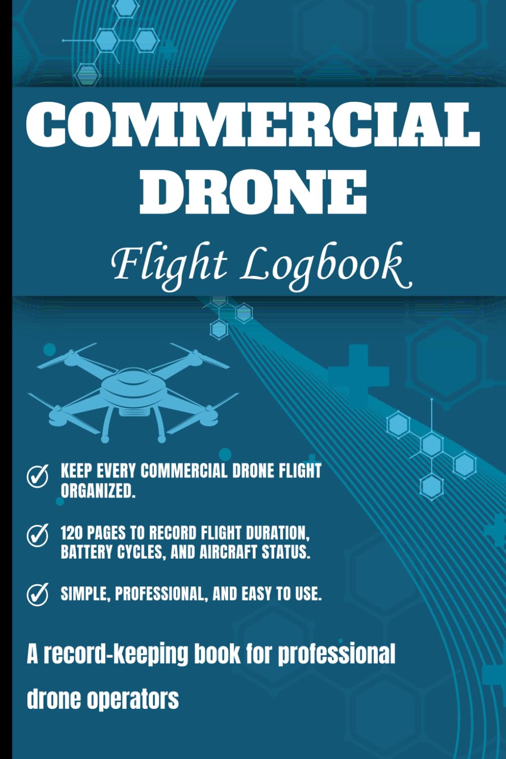 capítulo por capítulo baixar Commercial Drone Flight Logbook: UAV Pilot Session Tracker, Flight Hours Record & Professional Maintenance Log