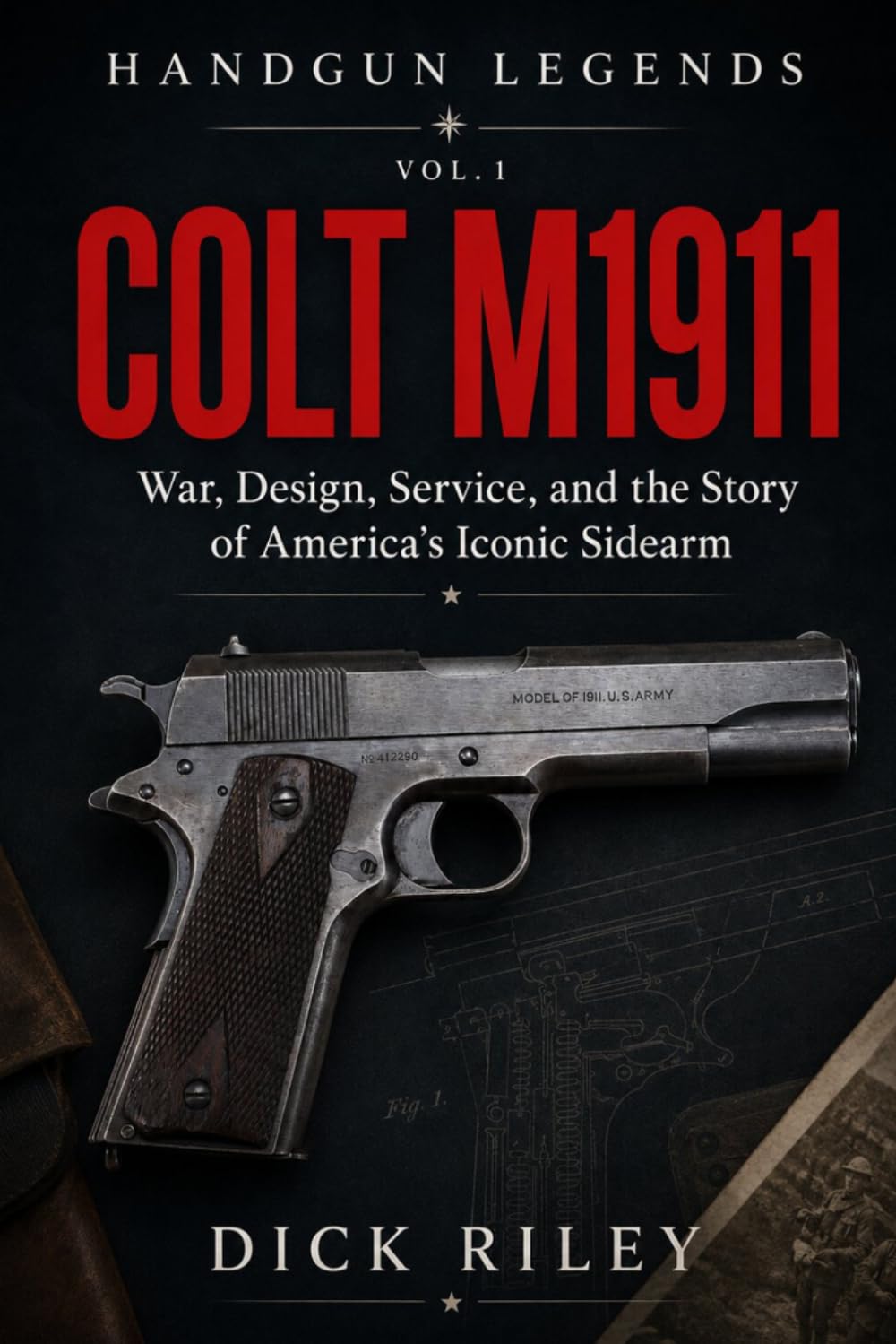 Colt M1911: War, Design, Service, and the Story of America's Iconic Sidearm: 1 baixar livro de graça