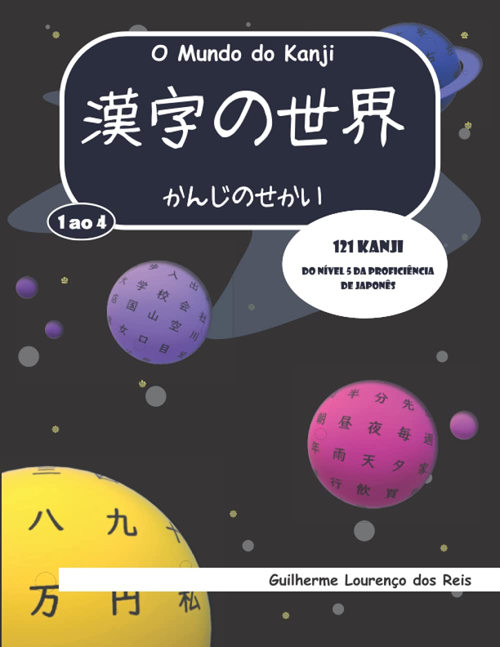 O Mundo do Kanji - 1 ao 4: 121 kanji Do Nível 5 da proficiência de japonês baixar o livro de graça