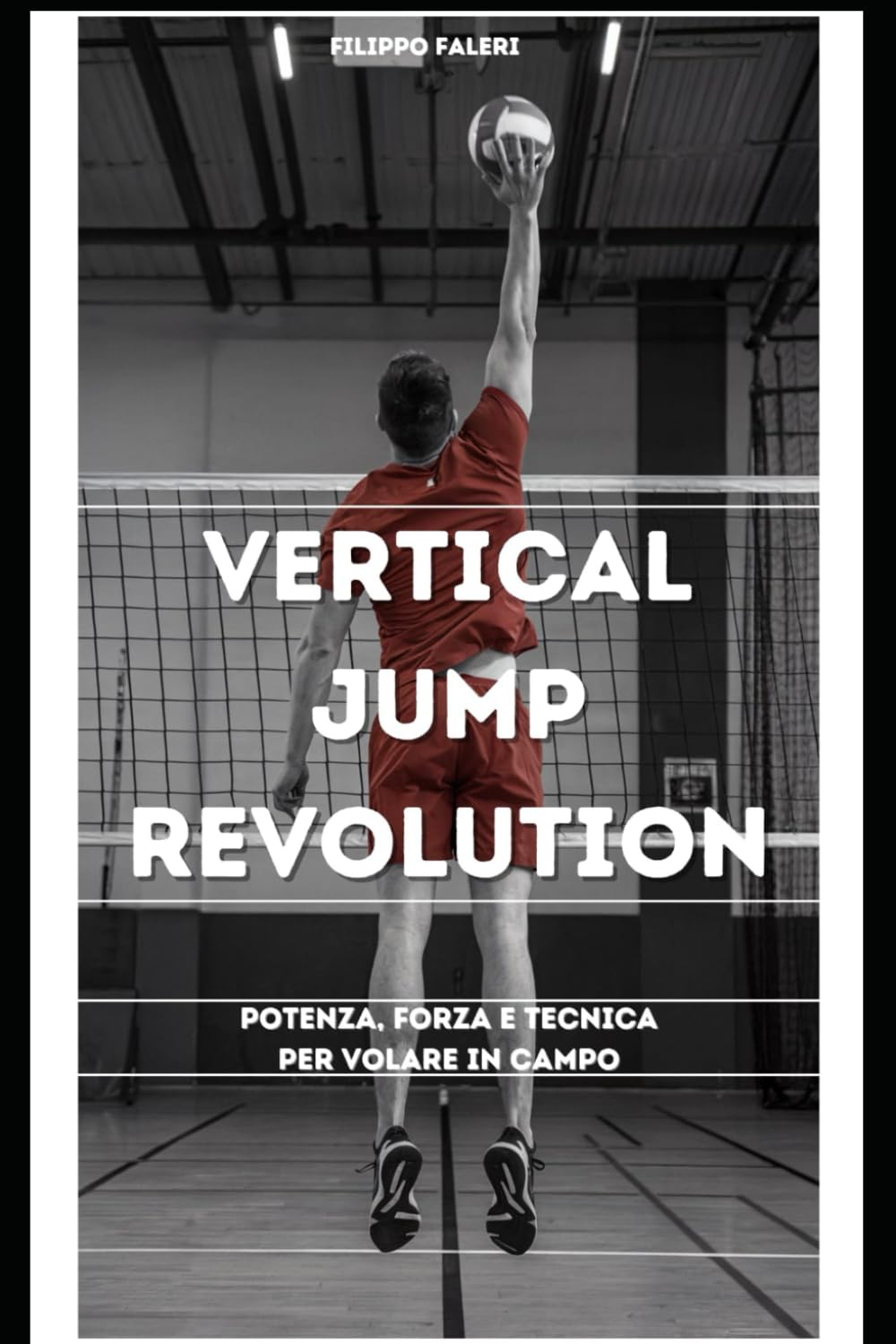 ler totalmente Vertical Jump Revolution: Potenza, Forza e Tecnica per Volare in Campo