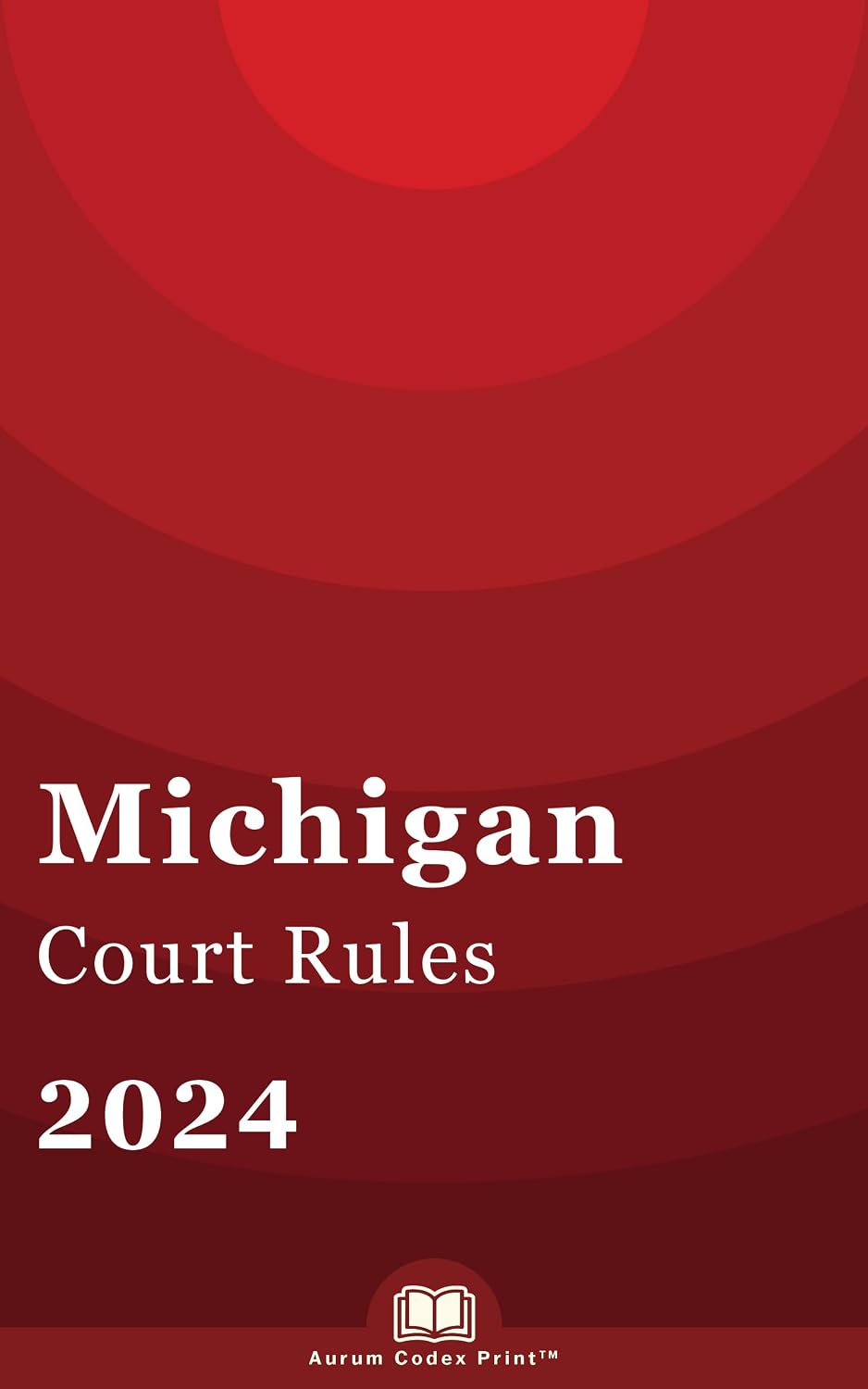 Michigan Court Rules 2024: (Amended through April 11, 2024) (English Edition) baixar livro de graça