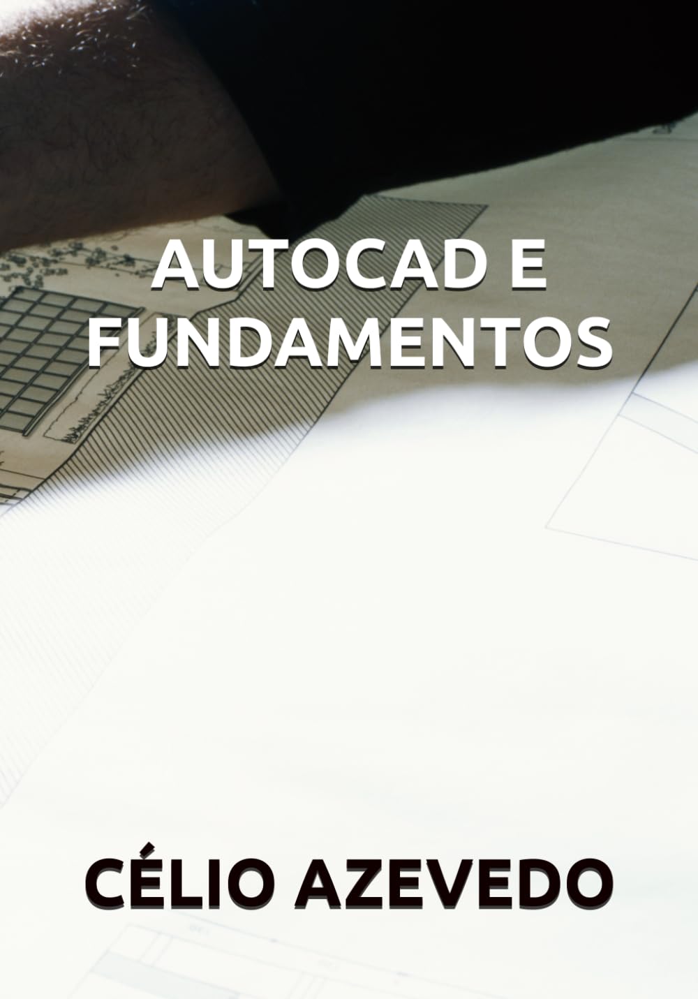 Autocad e Fundamentos (Portuguese Edition) baixar livro de graça