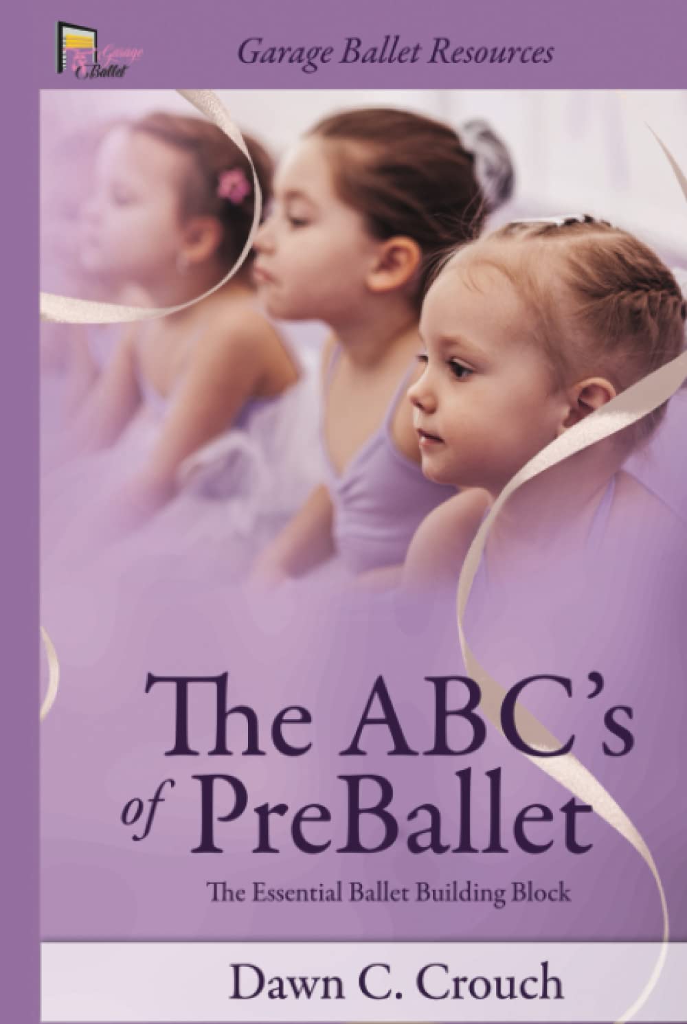 ler totalmente The ABC's of PreBallet: The Essential Ballet Building Block