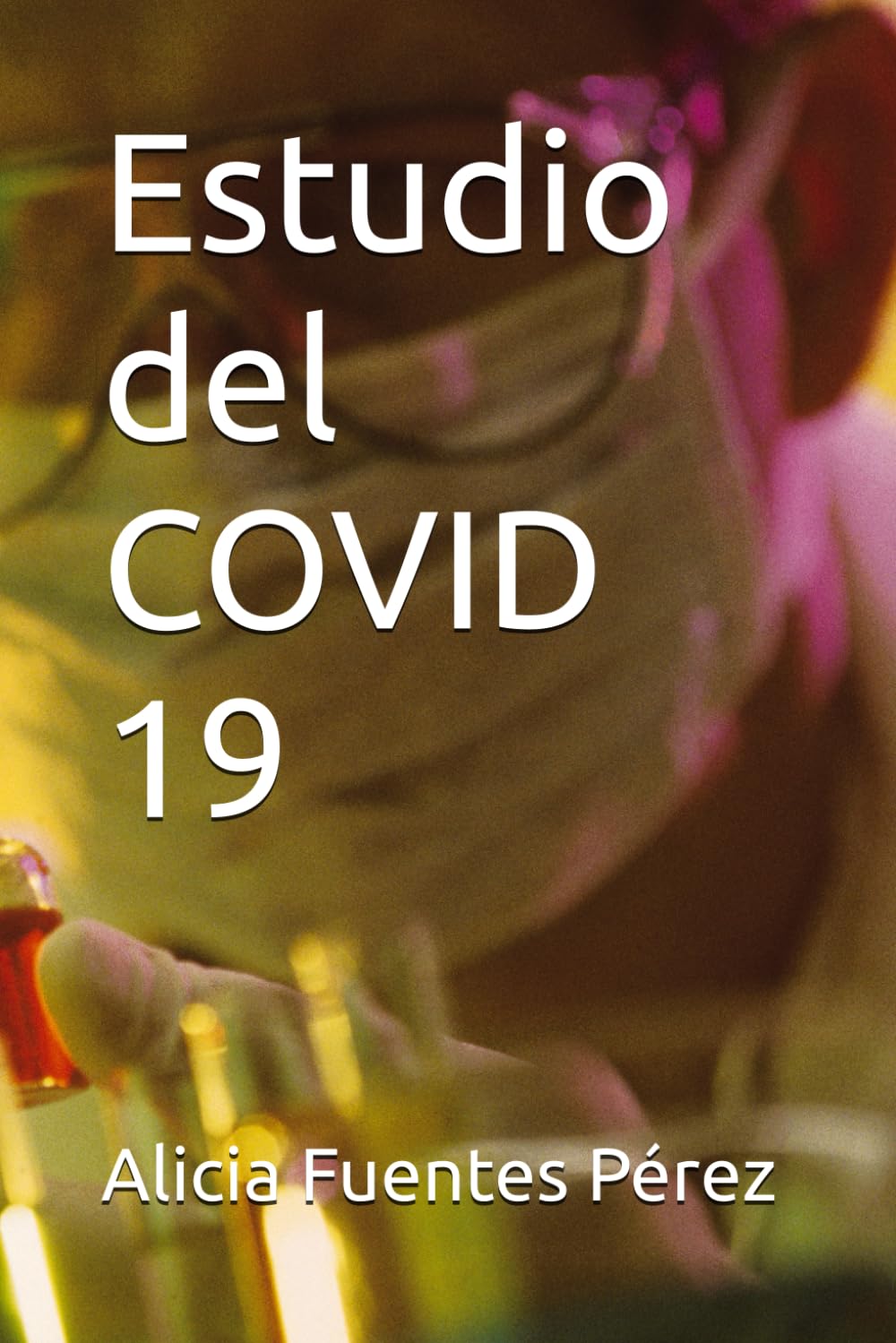 Estudio del COVID 19 (Spanish Edition) baixar o livro de graça