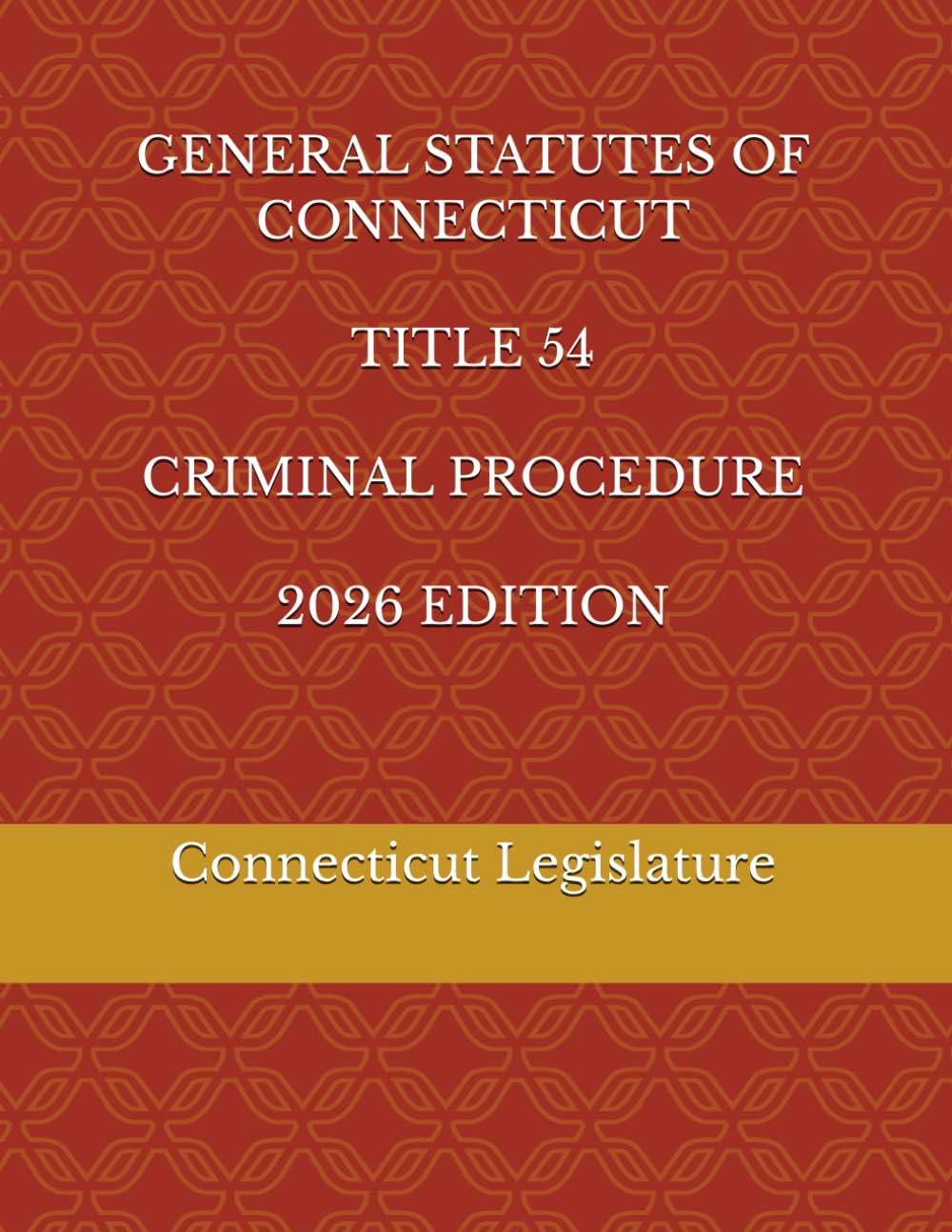 GENERAL STATUTES OF CONNECTICUT TITLE 54 CRIMINAL PROCEDURE 2026 EDITION baixar o livro de graça