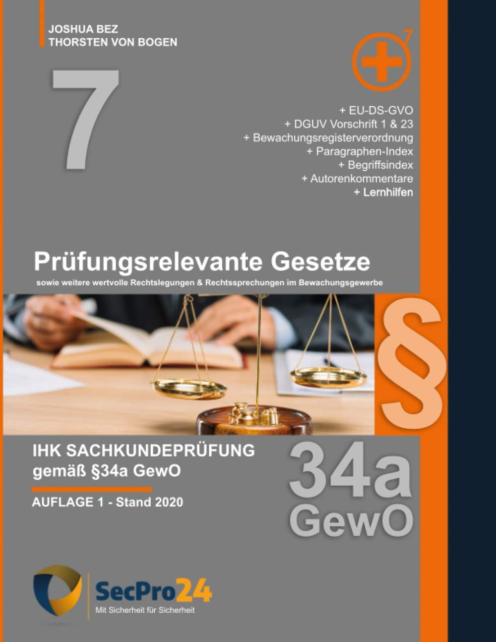 IHK Sachkundeprüfung §34a GewO - Prüfungsrelevante Gesetze: sowie weitere wertvolle Rechtsbeugungen & Rechtssprechungen im Bewachungsgewerbe (SecPro24 - Sachkunde 34a) (German Edition) baixar o livro de graça