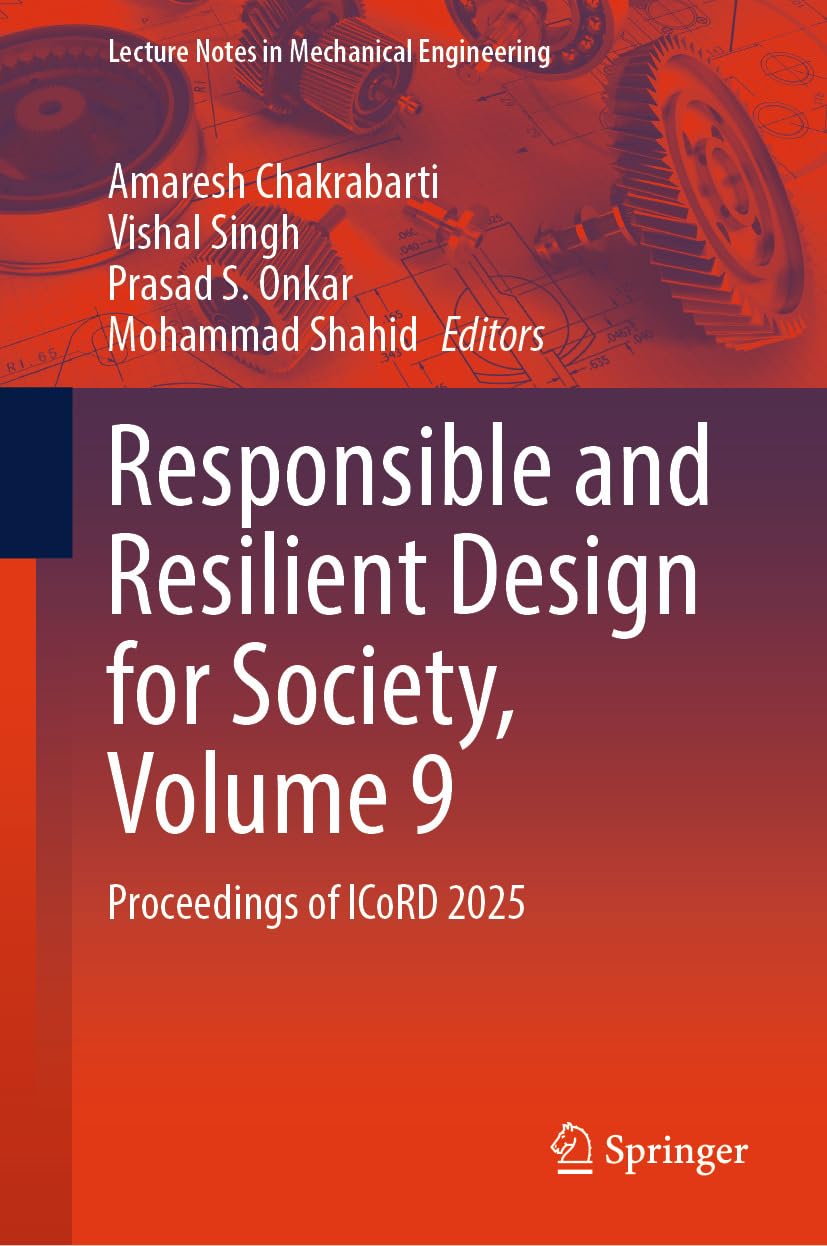 ler totalmente Responsible and Resilient Design for Society, Volume 9: Proceedings of ICoRD 2025 (Lecture Notes in Mechanical Engineering) (English Edition)