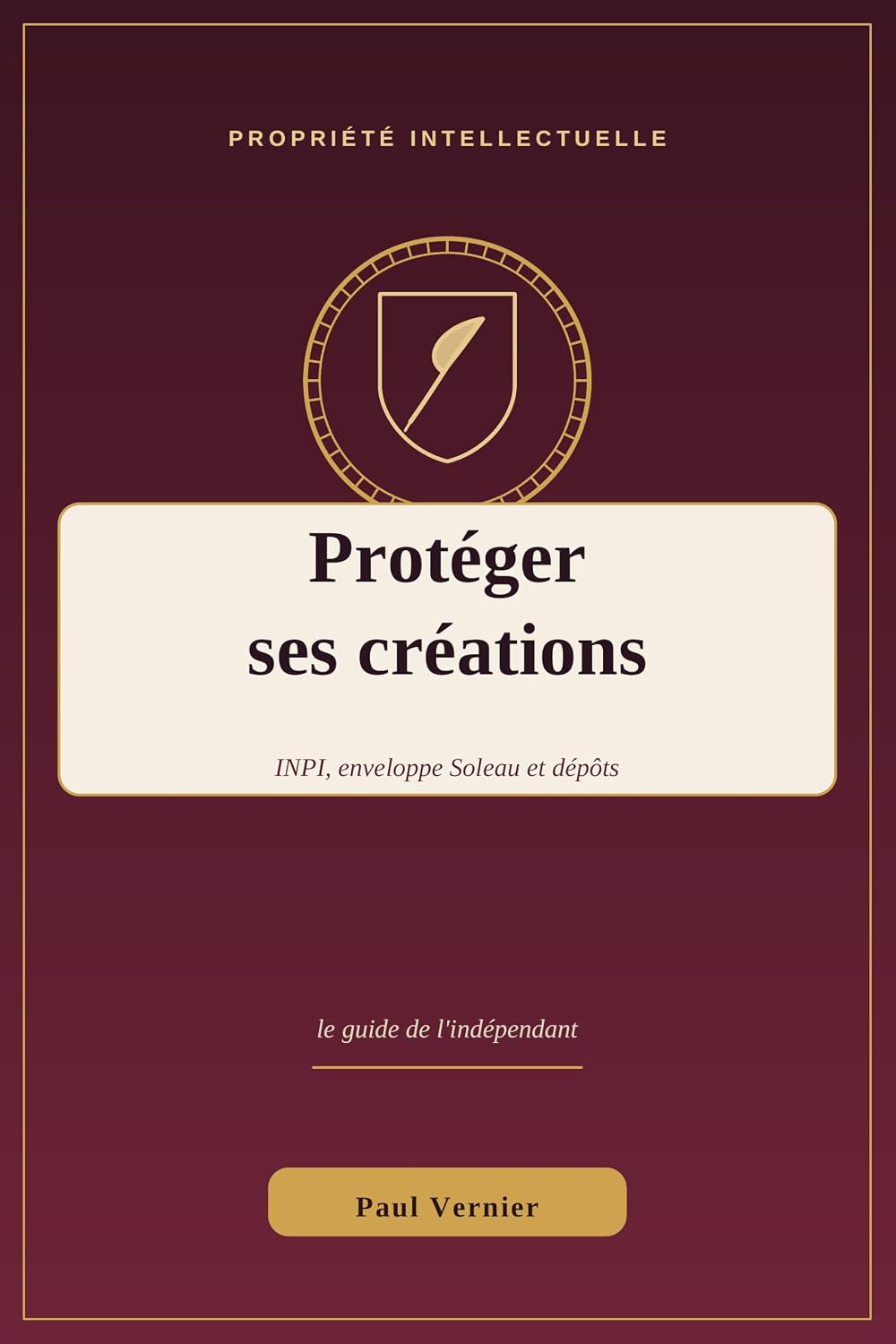 capítulo por capítulo baixar Protéger ses créations: INPI, enveloppe Soleau et dépôts — le guide de l'indépendant (French Edition)