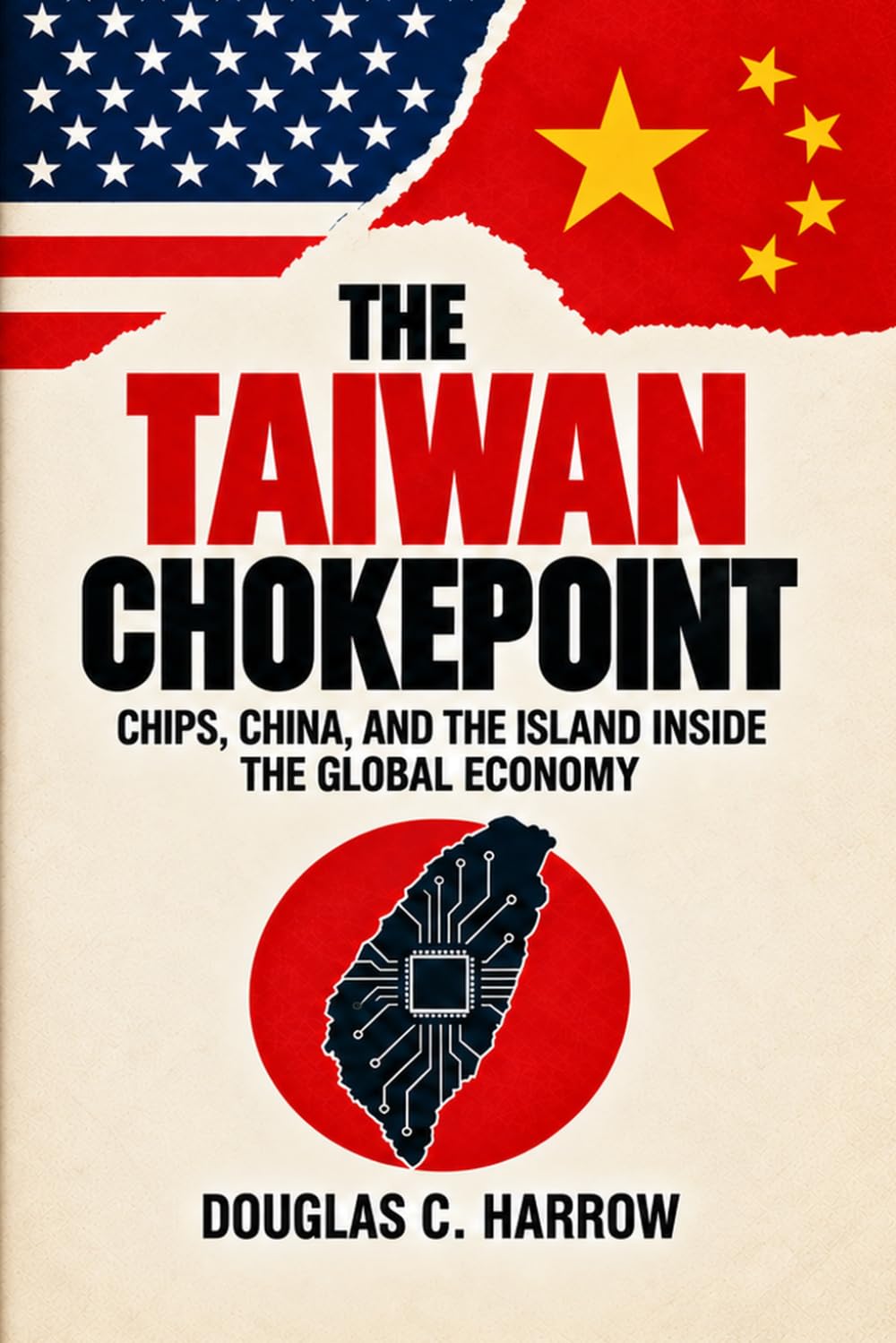 capítulo por capítulo baixar THE TAIWAN CHOKEPOINT: Chips, China, and the Island Inside the Global Economy