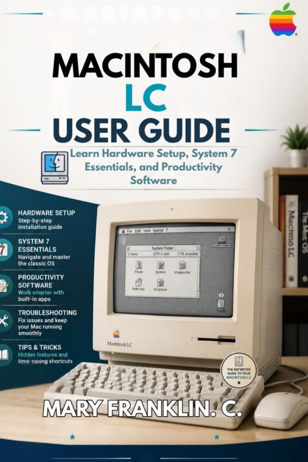 capítulo por capítulo baixar Macintosh LC User Guide: Learn Hardware Setup, System 7 Essentials, and Productivity Software
