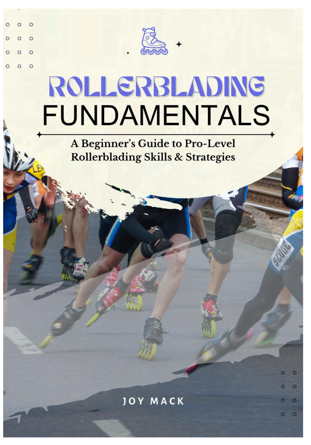 capítulo por capítulo baixar Rollerblading Fundamentals: A Beginner's Guide to Pro-Level Rollerblading Skills & Strategies